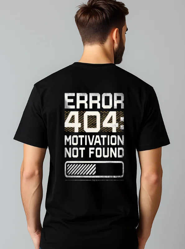 Error 404 Motivation Not Found Printed Pure Cotton T-Shirt
