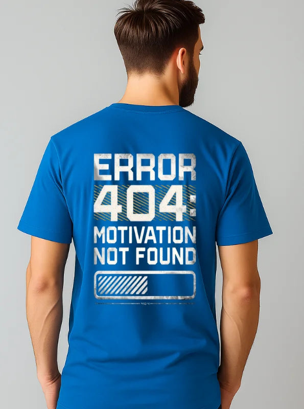 Error 404 Motivation Not Found Printed Pure Cotton T-Shirt