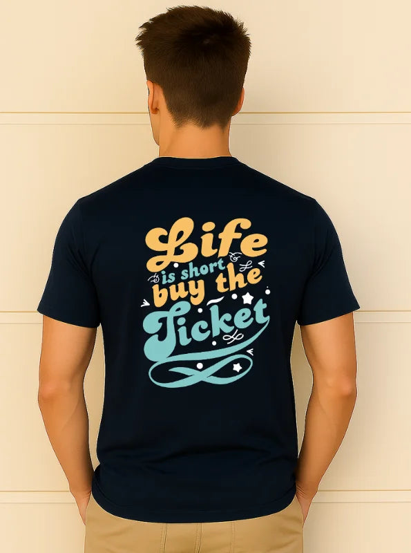 Life is Short, Buy the Ticket – Motivational Travel Pure Cotton T-Shirt